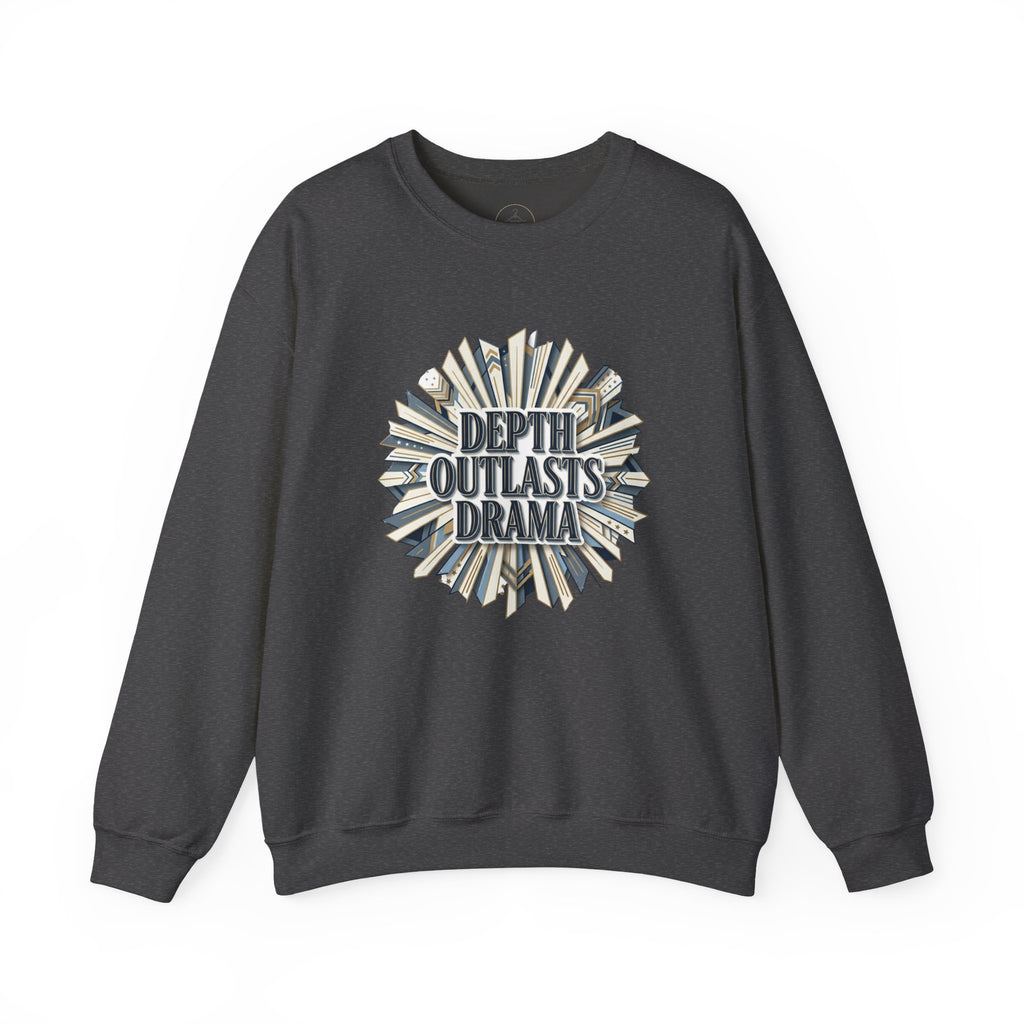 Crewneck Sweatshirt — "Depth Outlasts Drama" Graphic Pullover