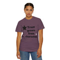 Trust grows from character unisex cotton t-shirt.