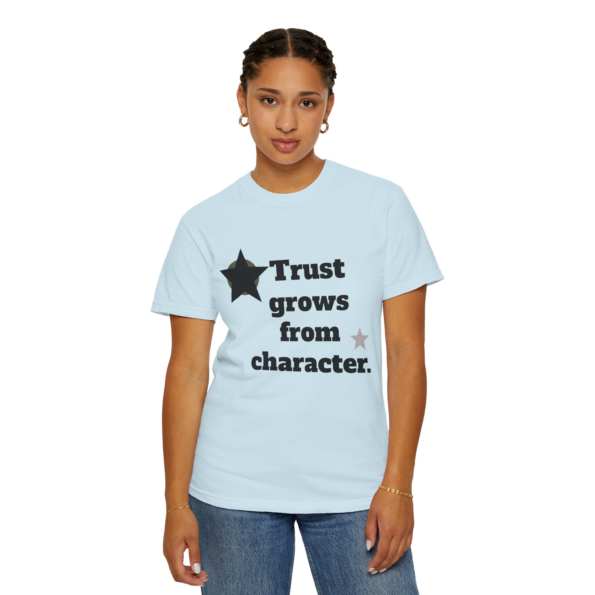 Trust grows from character unisex cotton t-shirt.
