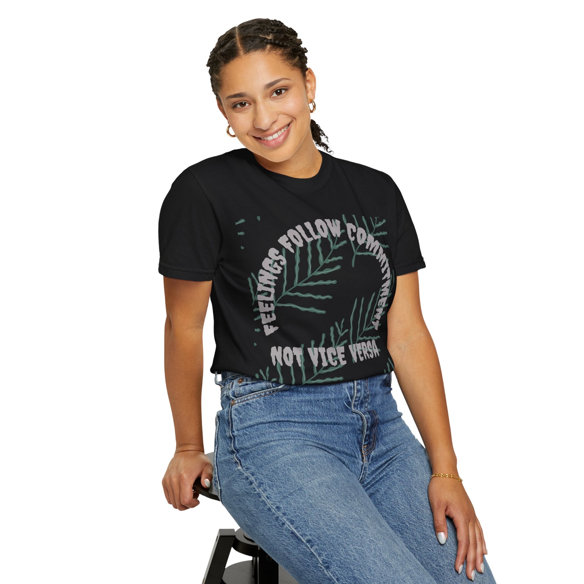 Feelings follow commitment T-shirt