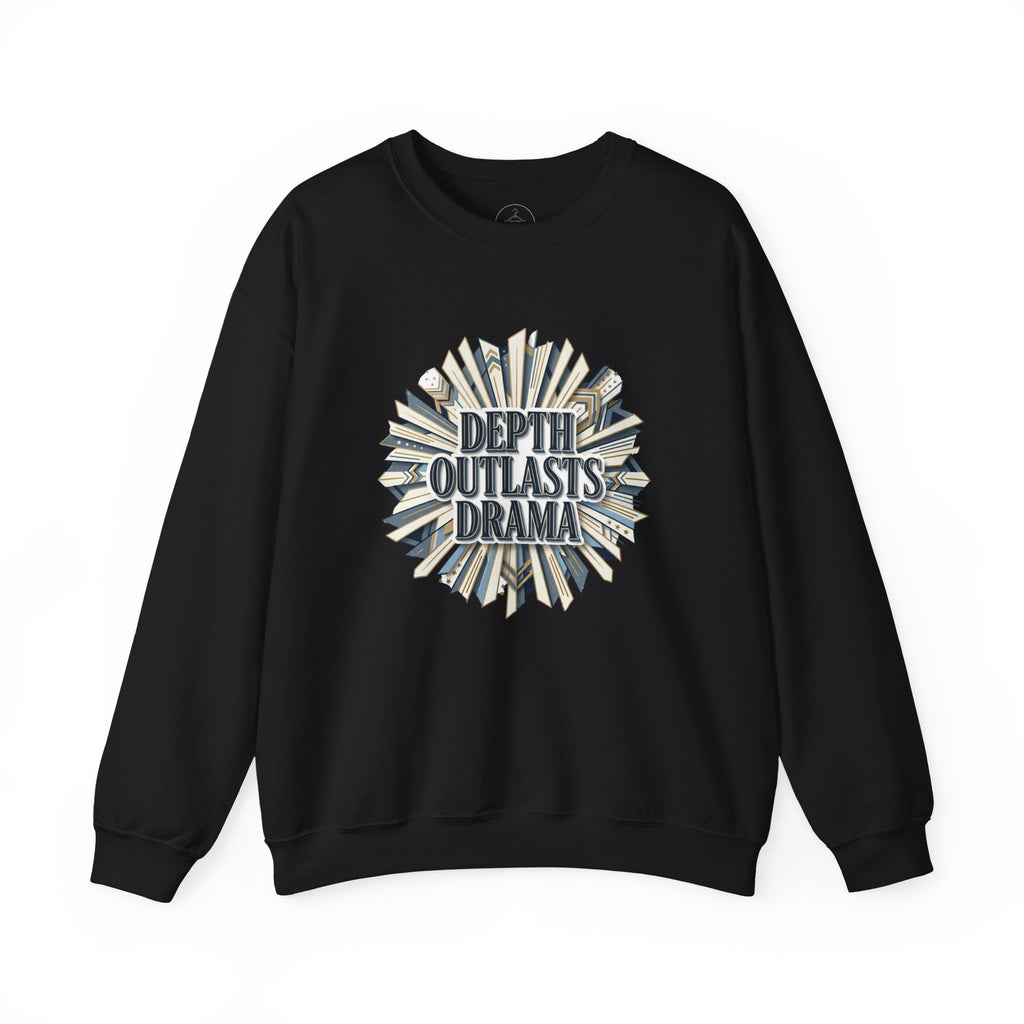 Crewneck Sweatshirt — "Depth Outlasts Drama" Graphic Pullover