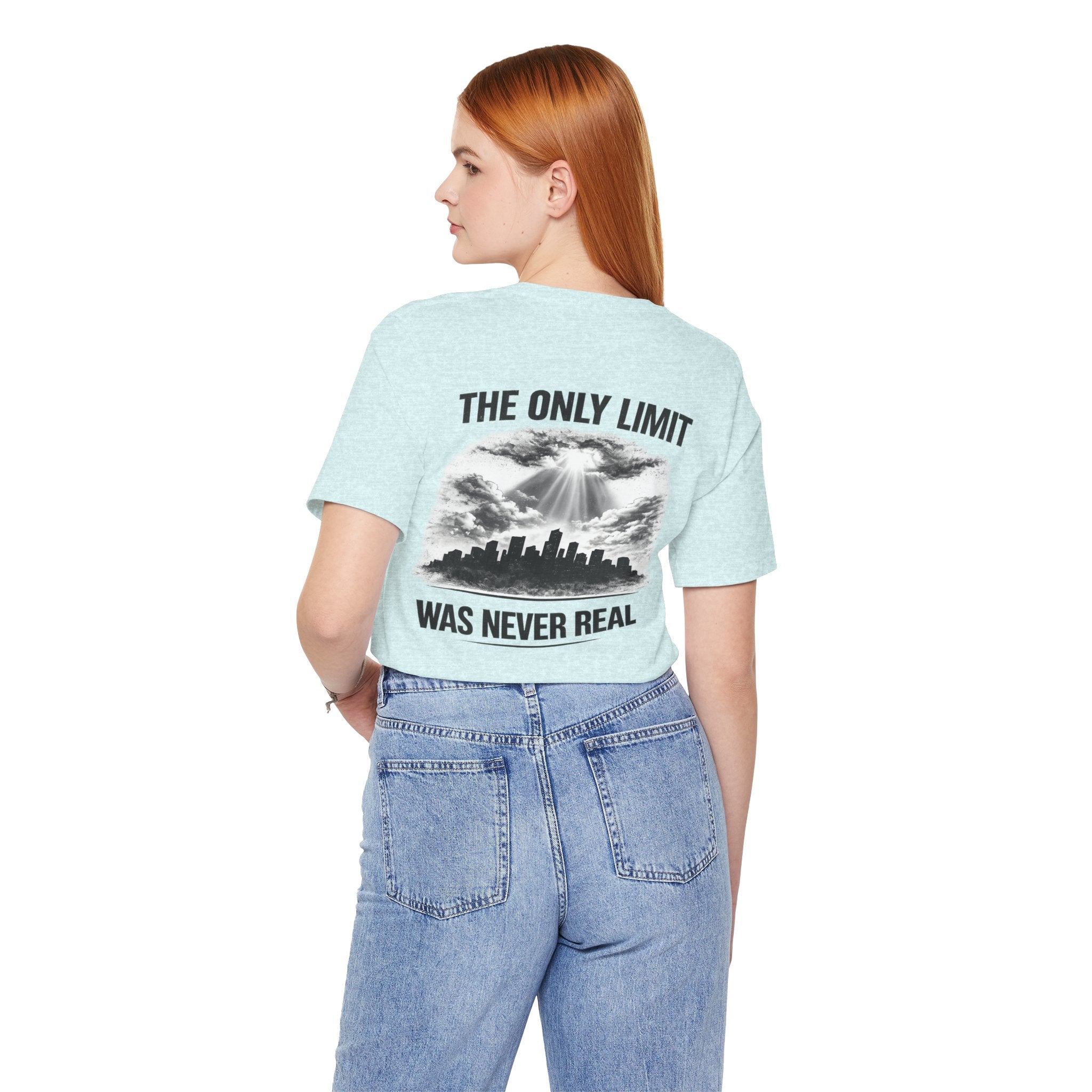 "No Ceiling / The Only Limit Was Never Real" Inspirational Graphic Tee