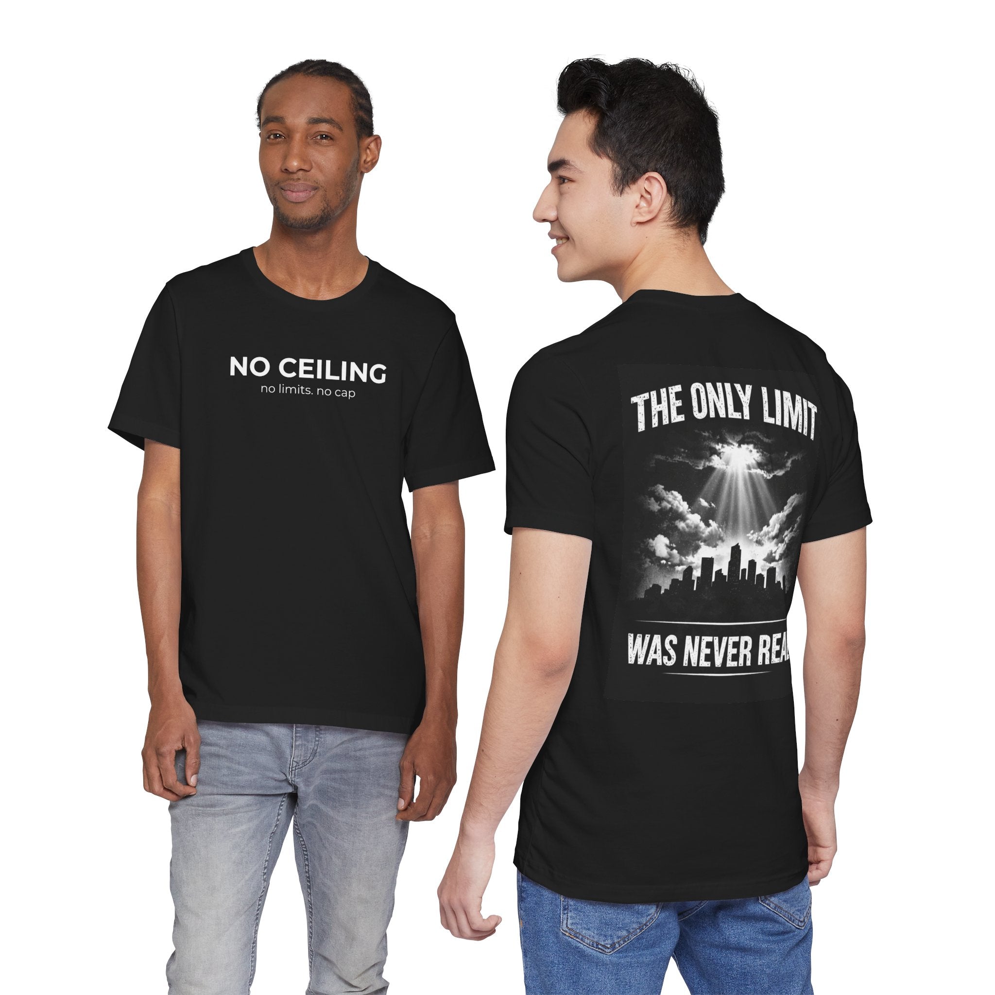 "No Ceiling / The Only Limit Was Never Real" Inspirational Graphic Tee