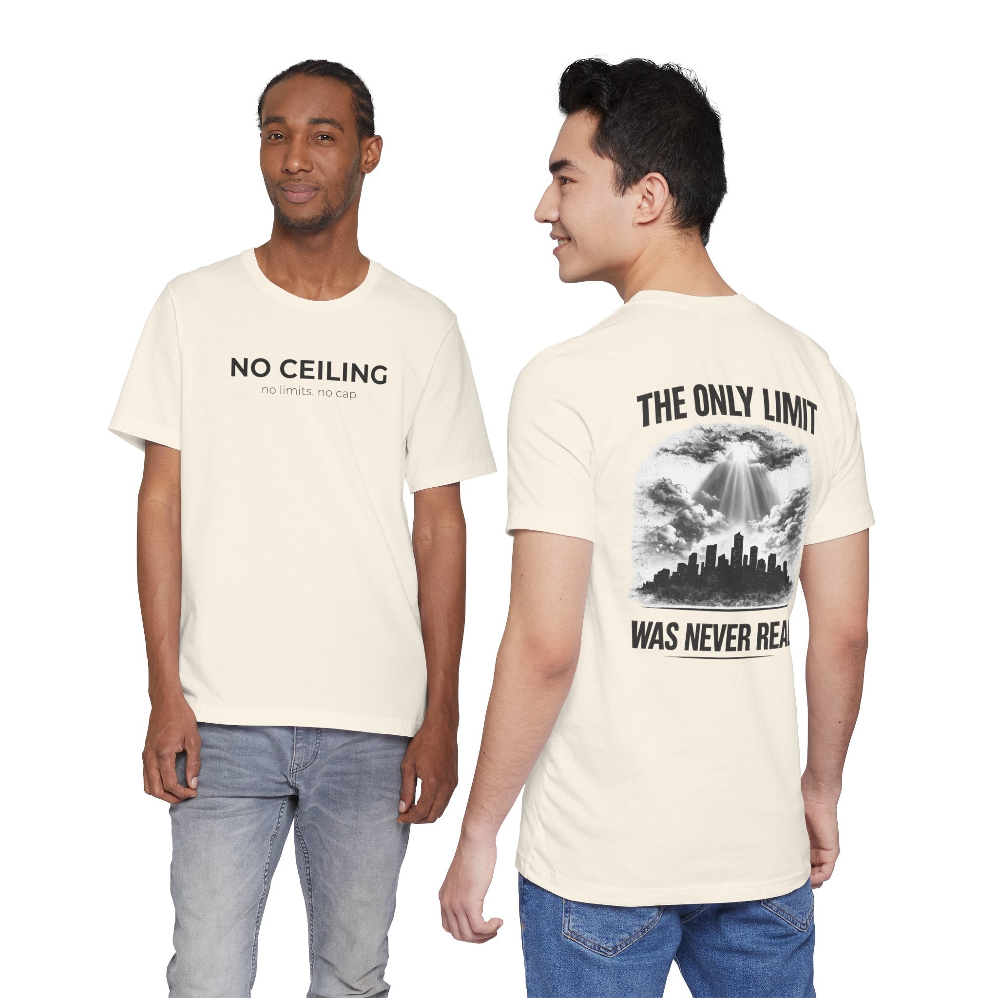 "No Ceiling / The Only Limit Was Never Real" Inspirational Graphic Tee