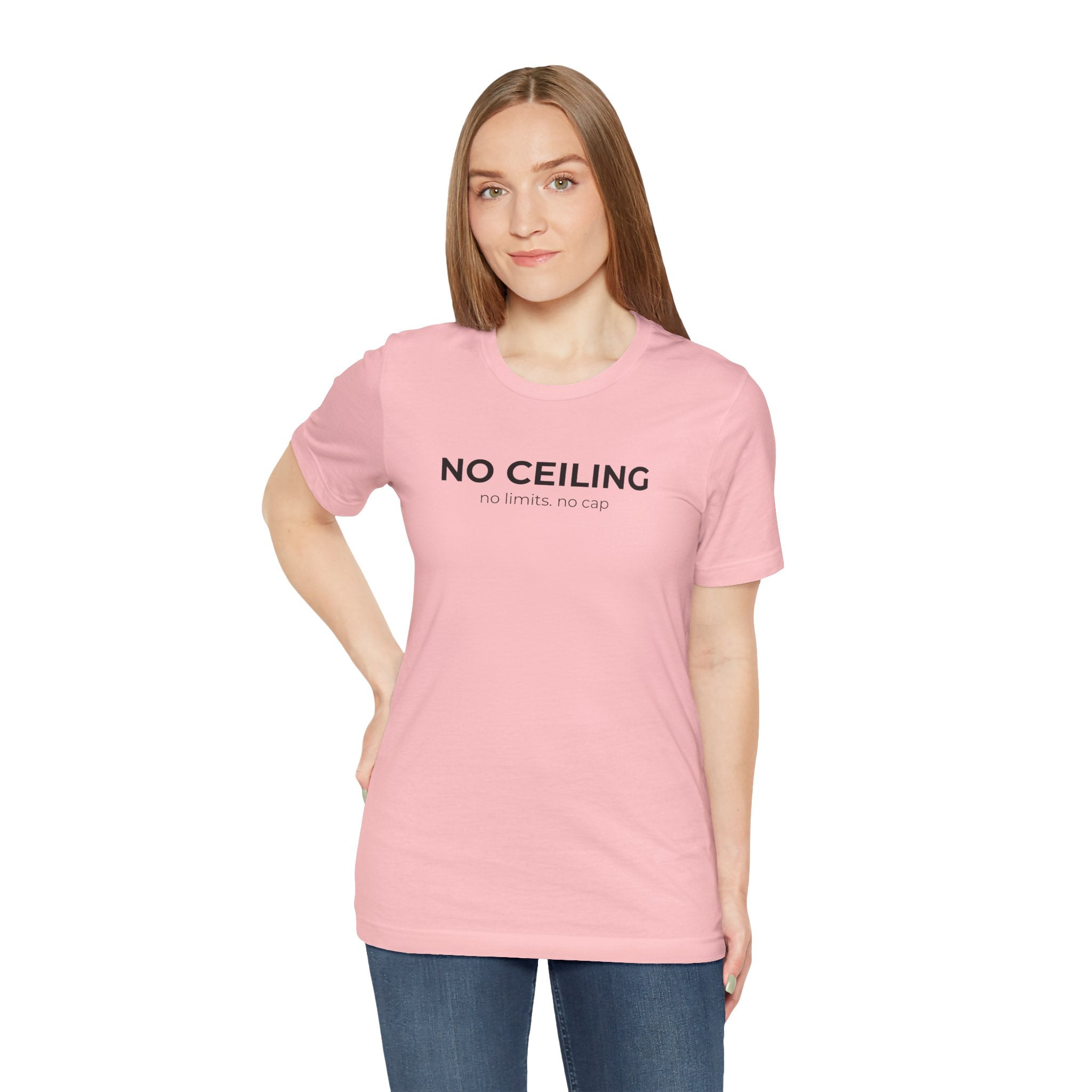 "No Ceiling / The Only Limit Was Never Real" Inspirational Graphic Tee