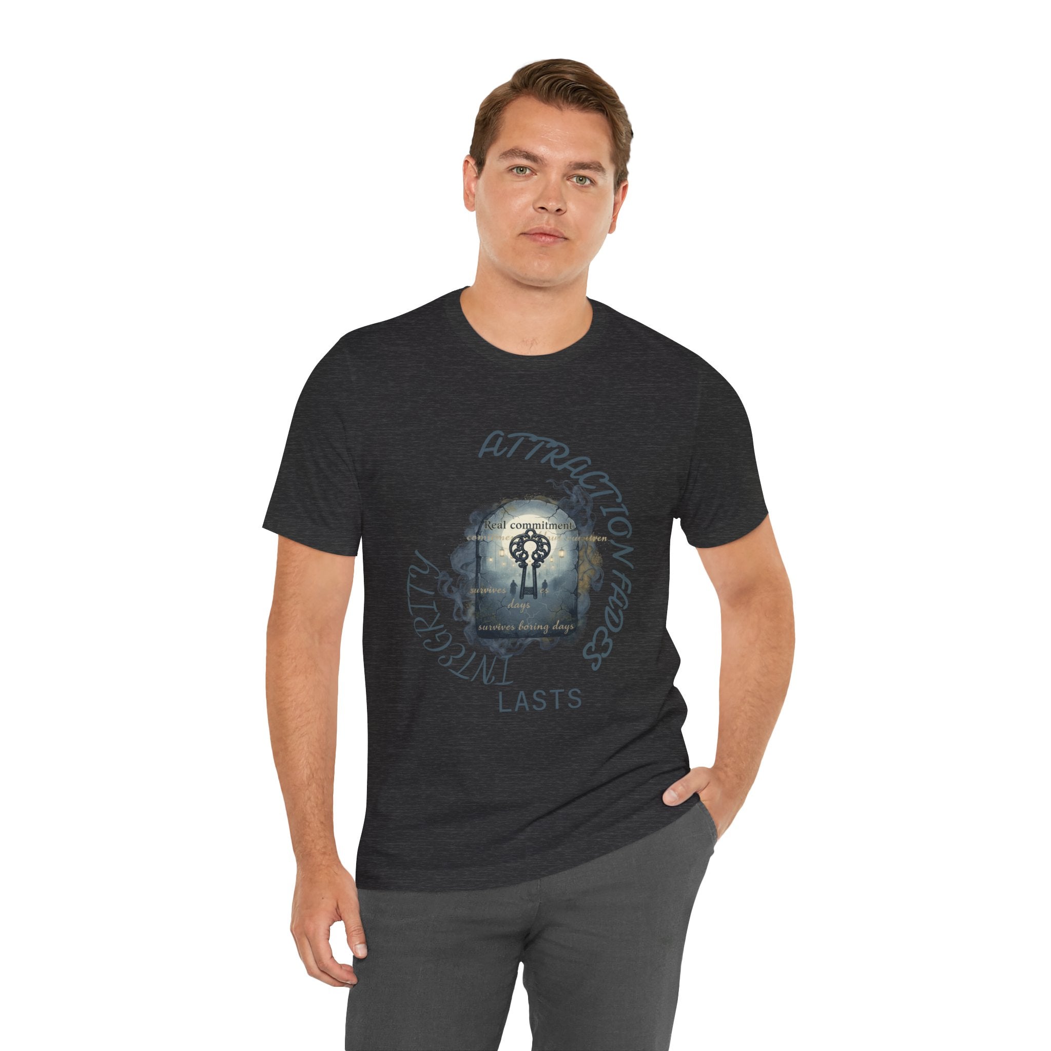 Attraction Fades Integrity Tee – "Lasts" Inspirational Graphic Shirt