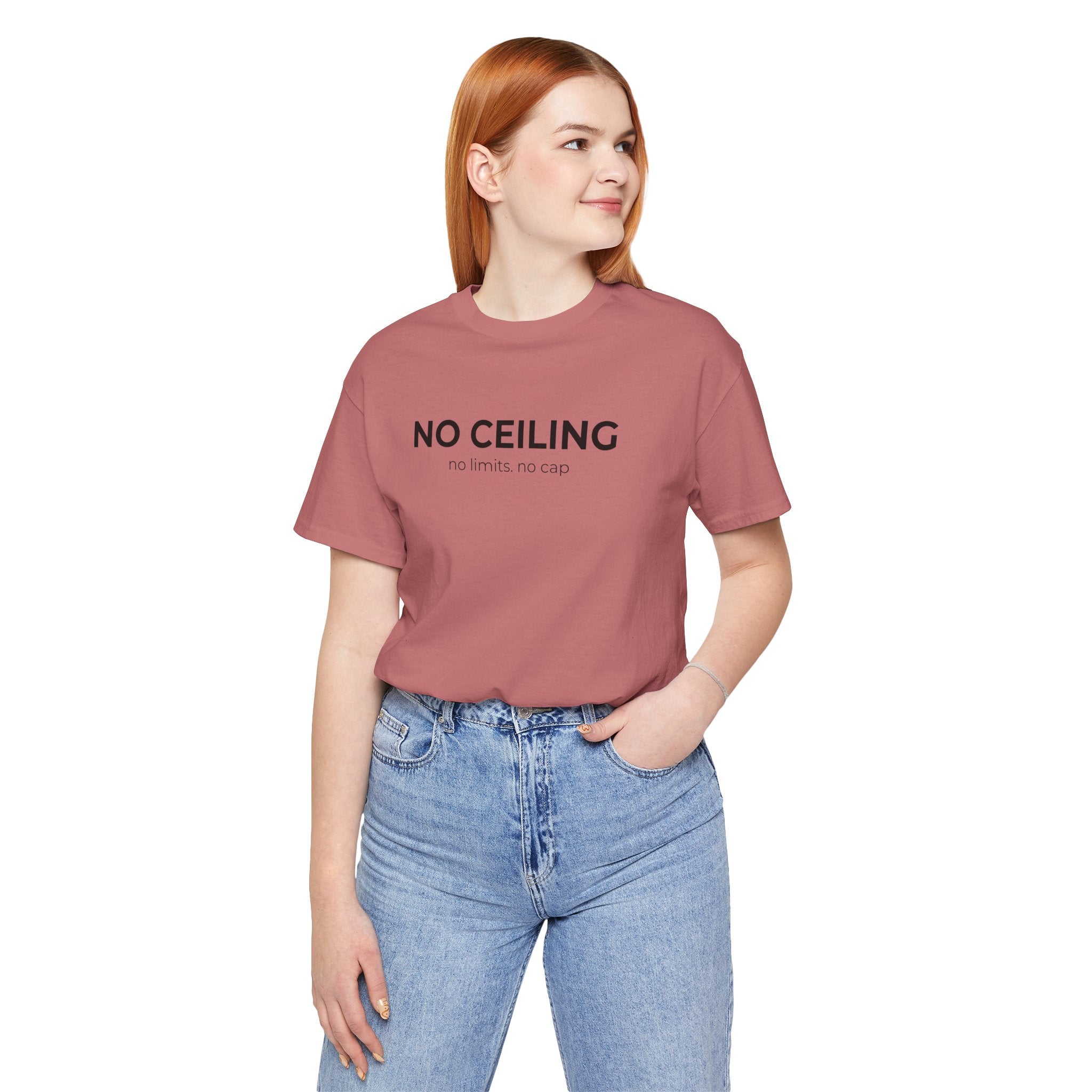 "No Ceiling / The Only Limit Was Never Real" Inspirational Graphic Tee
